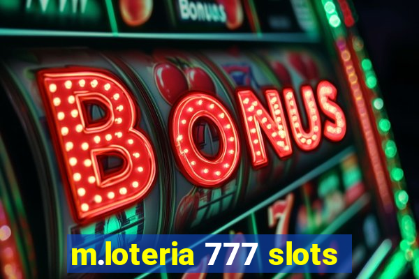 m.loteria 777 slots